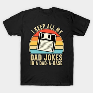 I Keep Dad Jokes In A Dad A Base Funny Fathers Day T-Shirt